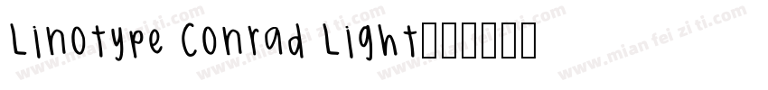 Linotype Conrad Light字体转换